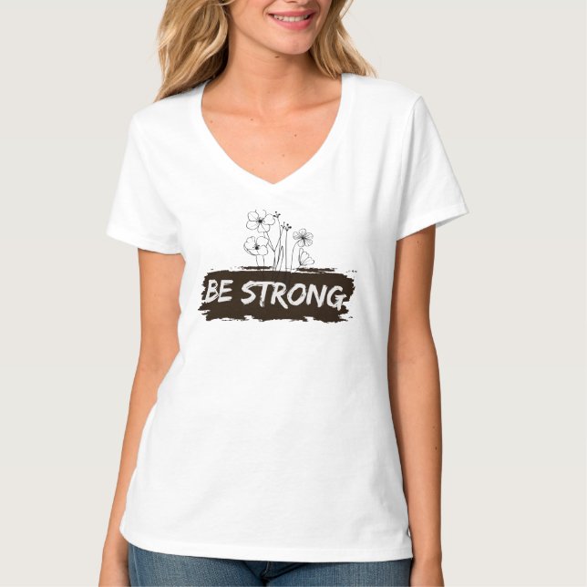 Be Strong Floral Line Art Motivational T-Shirt (Vorderseite)