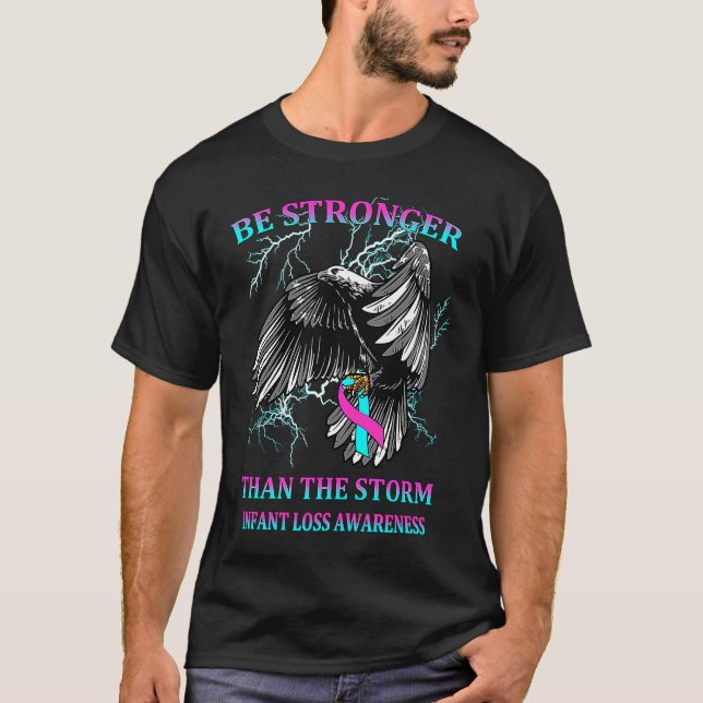 Be Stronger Than The Storm Infant Loss T-Shirt (Vorderseite)