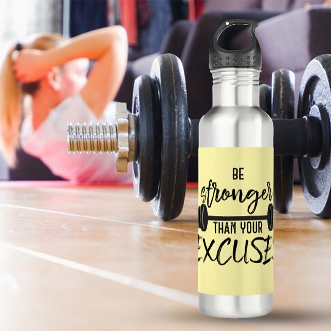 Be Stronger than you Excuses Exercises Edelstahlflasche (Von Creator hochgeladen)
