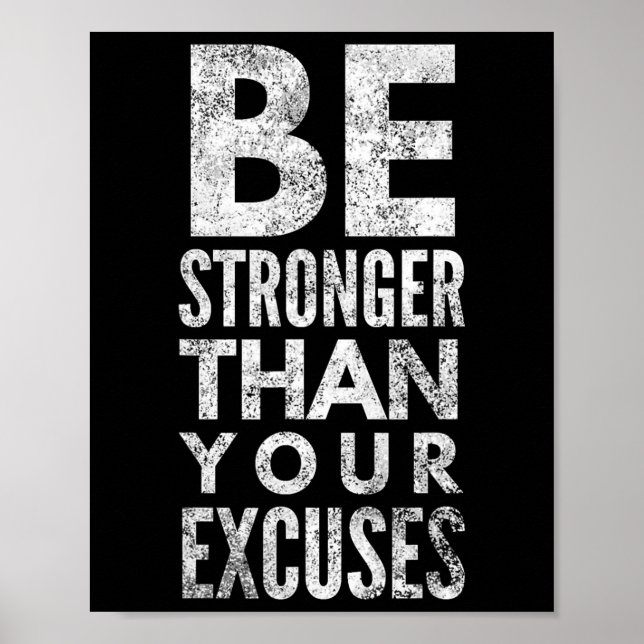 Be Stronger Than Your Excuses  Poster (Vorne)