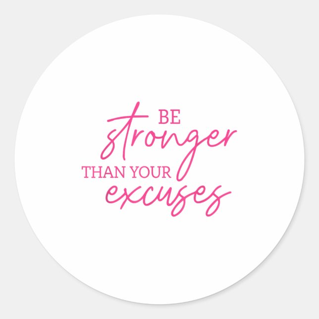 Be Stronger Than Your Excuses Shirt Workou Women M Runder Aufkleber (Vorderseite)