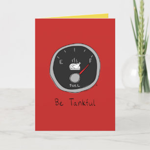 Be Tankful - Funny Thanksgiving Card Karte