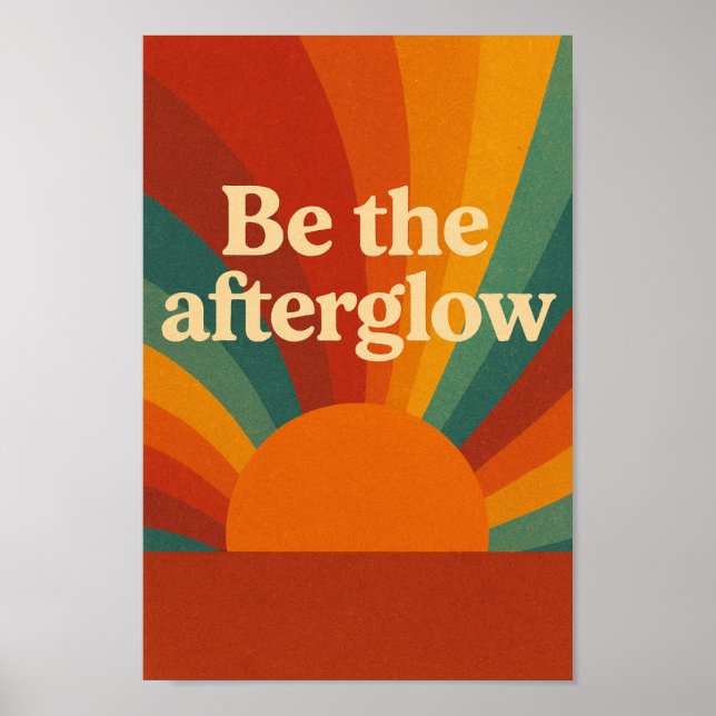 Be the Afterglow Poster (Vorne)