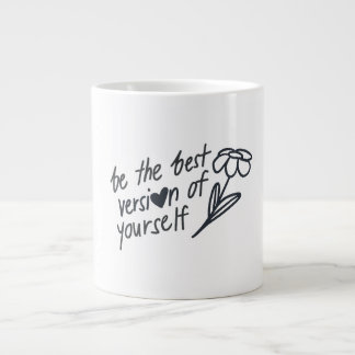 Be the Best Version of Yourself Motivational  Jumbo-Tasse