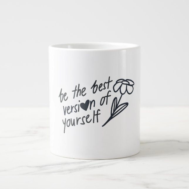 Be the Best Version of Yourself Motivational  Jumbo-Tasse (Vorderseite)