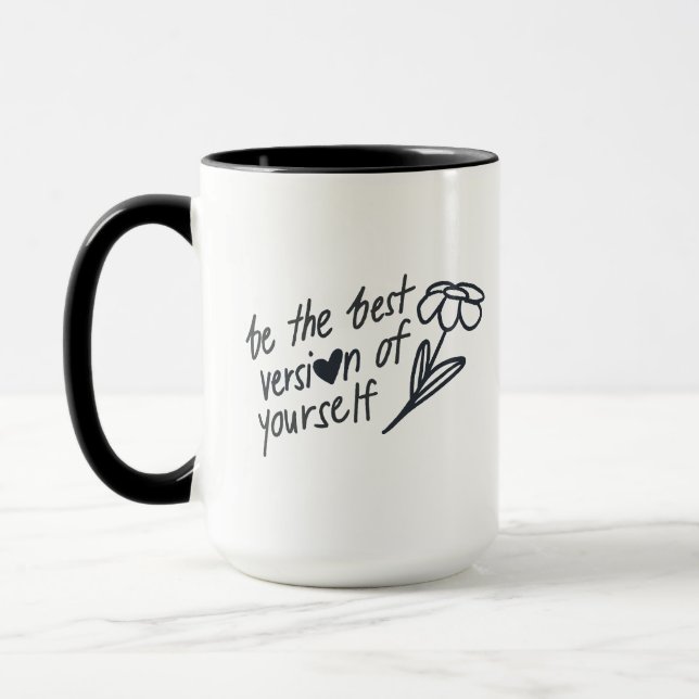 Be the Best Version of Yourself Motivational  Tasse (Links)