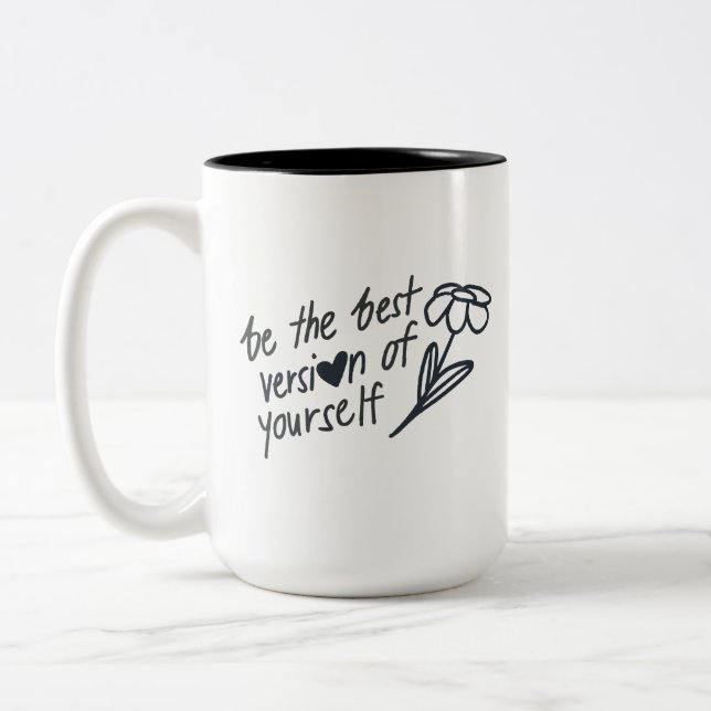 Be the Best Version of Yourself Motivational  Zweifarbige Tasse (Links)