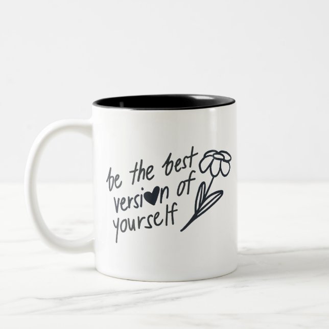 Be the Best Version of Yourself Motivational  Zweifarbige Tasse (Links)
