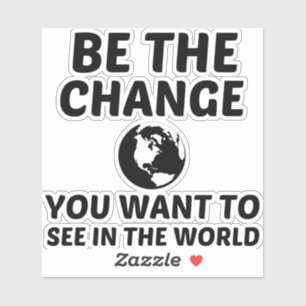 BE THE CHANGE AUFKLEBER
