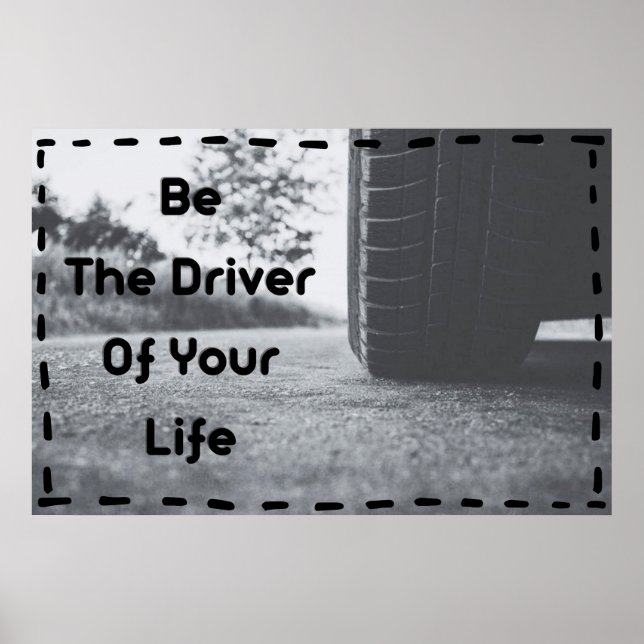 "Be the Driver" Positives Wall Art Poster (Vorne)
