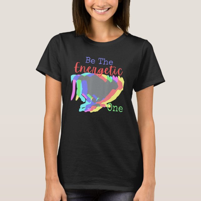 Be The Energetic One  Fun Family Group Cute Work G T-Shirt (Vorderseite)