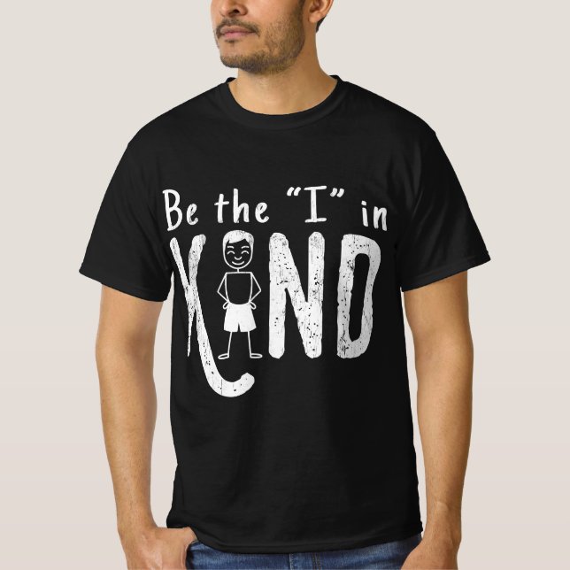 Be The I In Kind Positive Motivational Kindness  T-Shirt (Vorderseite)