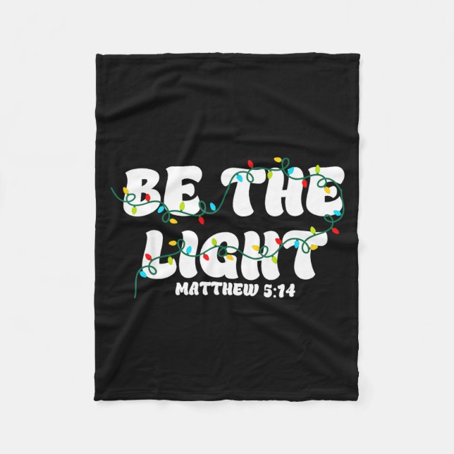 Be The Light Christmas Matthew 5_14 Faith Christia Fleecedecke (Vorderseite)