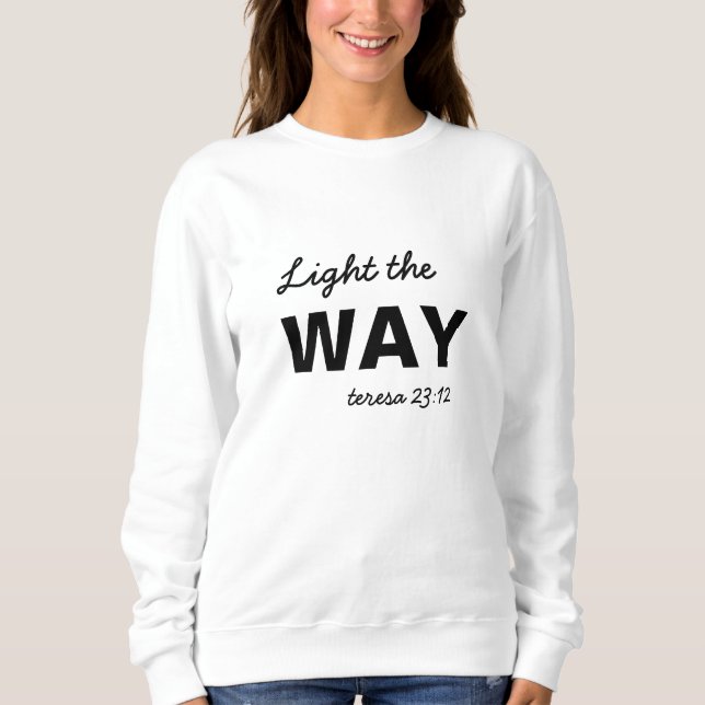 Be the Light Matthew 5:14 Christian Faith Quote Sweatshirt (Vorderseite)