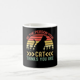 Be The Person Your Cat Thinks You Are Kaffeetasse