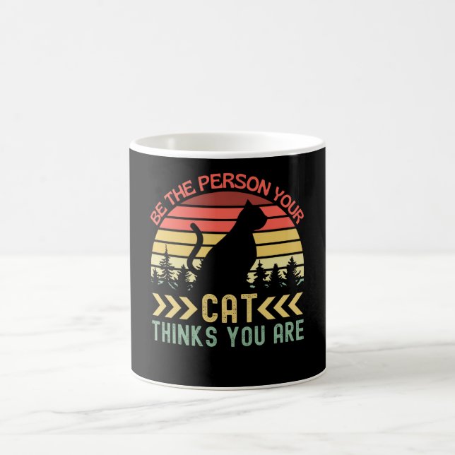 Be The Person Your Cat Thinks You Are Kaffeetasse (Mittel)