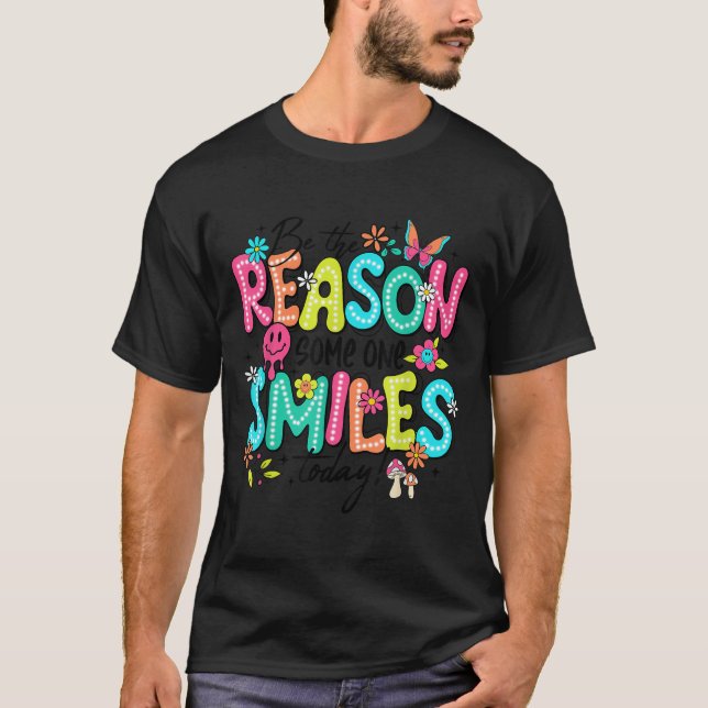 Be The Reason Someone Smiles Today Mental Health  T-Shirt (Vorderseite)