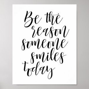 Be The Reason Someone Smiles Today Poster