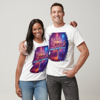 Be The Spark - Motivierend T - Shirt von Nataly Ga
