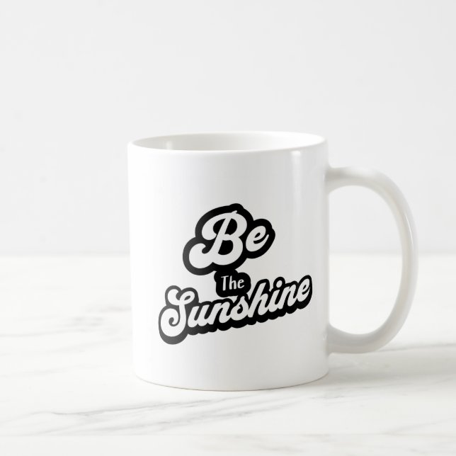 Be the Sunshine – Black & White Quote Mug Kaffeetasse (Rechts)