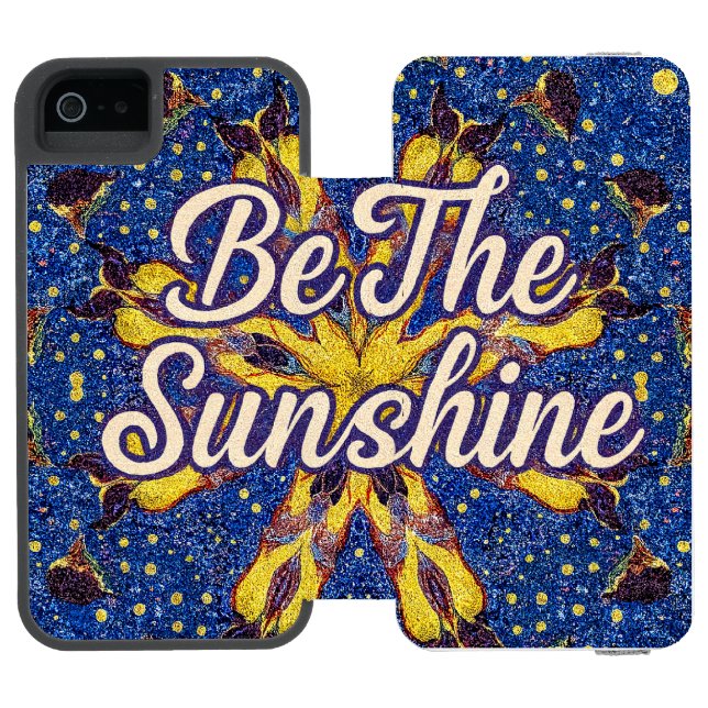 Be the Sunshine Phone case Incipio iPhone Geldbeutel-Hülle (Folio Geöffnet)