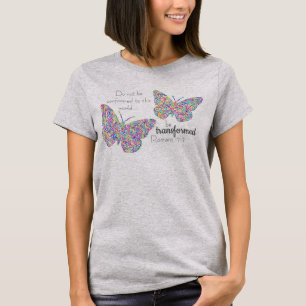 "...Be transformierte" Schmetterling-T - Shirt