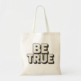 Be True Message  Tragetasche