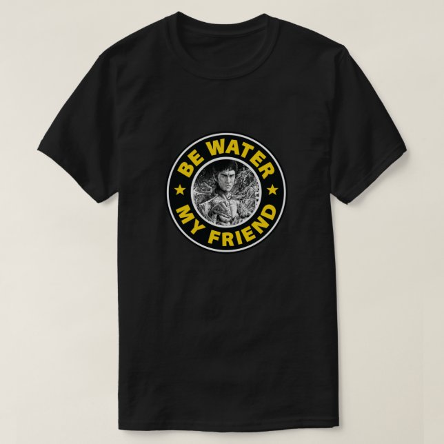 Be Water My Friend - V3 Classic T-Shirt (Design vorne)
