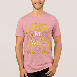 Be Wild Gold Glam Leopard Print Tri-Blend Shirt