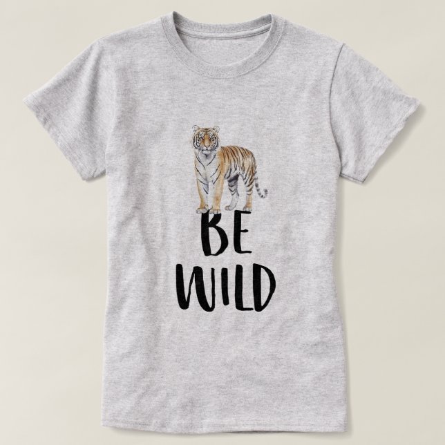 Be Wild Tiger T-Shirt (Design vorne)