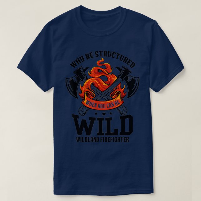 Be Wildland Firefighter AX und Mask Funny Gi T-Shirt (Design vorne)
