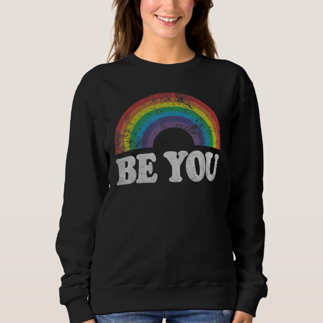 Be You Gay Pride LGBT Ally Rainbow Flag Retro Vint Sweatshirt (Vorderseite)