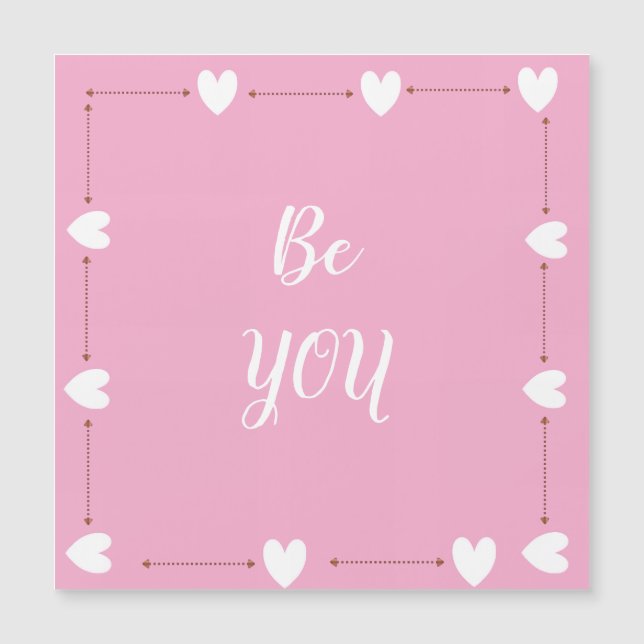 Be You Magnet – Pink Self Love Magnetic Card (Vorderseite)