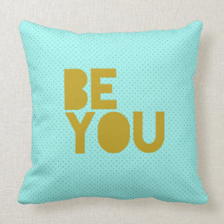 "Be You" mit Aqua und Black Polka Dots Pillow Kissen