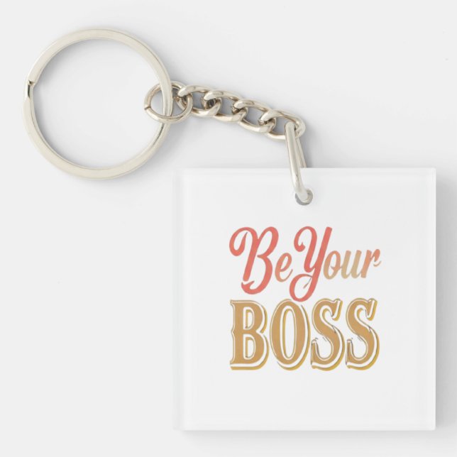 "Be Your Boss" Ein elegantes, farbenfrohes Design Schlüsselanhänger (Vorderseite)