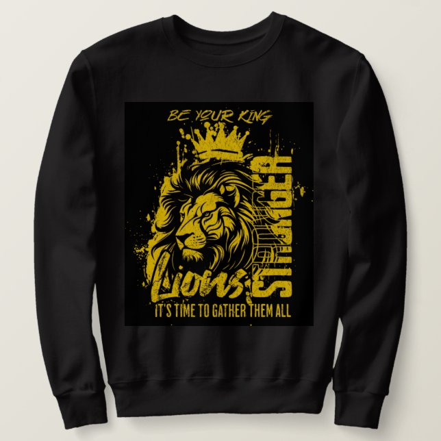 BE YOUR KING  SWEATSHIRT (Design vorne)