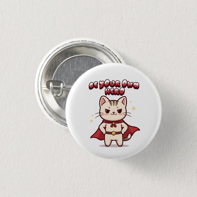 Be Your Own Hero Cute Cat Hero Button (Vorne & Hinten)