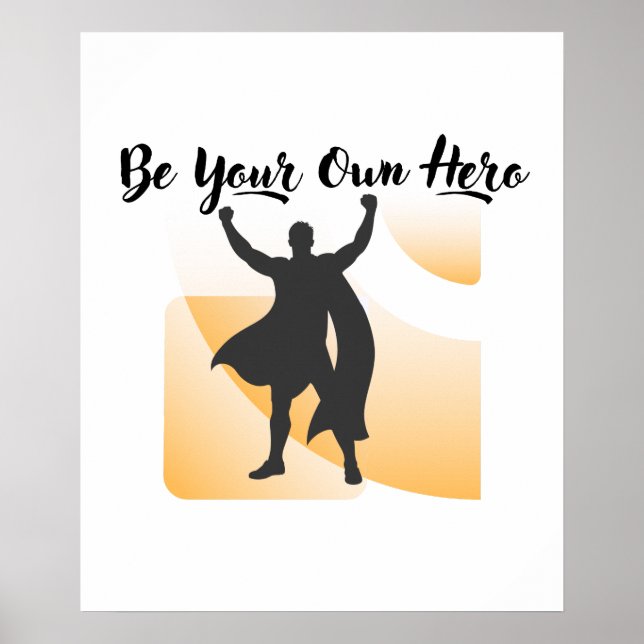 Be Your Own Hero Inspirational Wall Art Poster (Vorne)