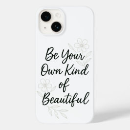Be Your Own Kind of Beautiful Motivational Quote P Case-Mate iPhone 14 Hülle