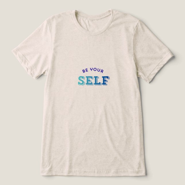 Be your self-motivational T-shirt for men and wome Tri-Blend Shirt (Design Vorderseite)