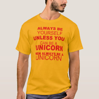 Be Yourself ,be a Unicorn - T-Shirt -Girls