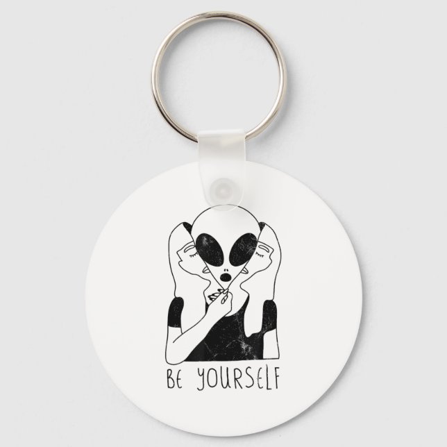 Be Yourself - Funny Alien Motivational S  Schlüsselanhänger (Vorderseite)