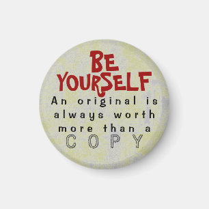 BE YOURSELF - Magnet Truism #435