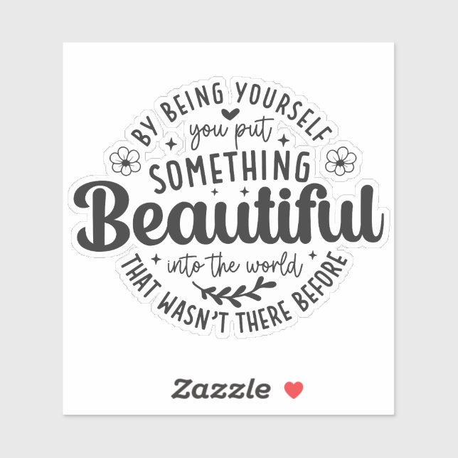 Be Yourself Something Beautiful Quote-52912 Aufkleber (Blatt)