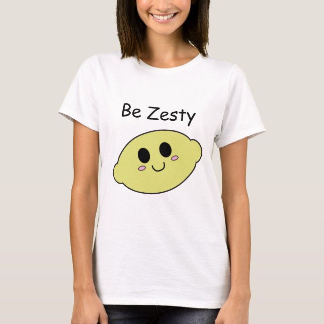 Be Zesty T-Shirt (Vorderseite)