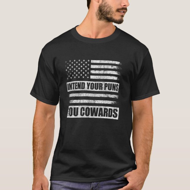 Beabsichtigt Eure Wortspiele, Feiglinge, Lustiger  T-Shirt (Vorderseite)