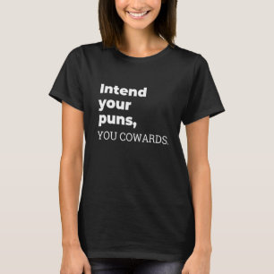 Beabsichtigt Eure Wortspiele, Feiglinge Zitat-Bek T-Shirt