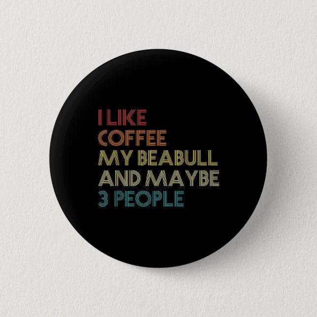 Beabull Downer Coffee Love Funny Quote Vintag Button (Vorderseite)
