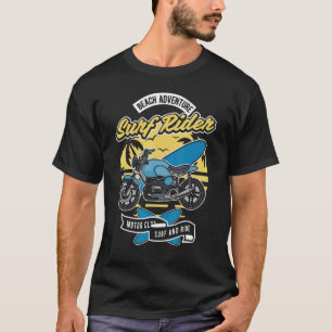 Beach Adventure Motorrad Surf und Reiten auf dem B T-Shirt