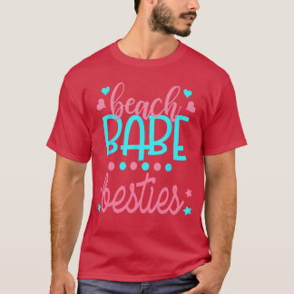 Beach Babe Besties Best Friends Urlaub Niedlich To T-Shirt